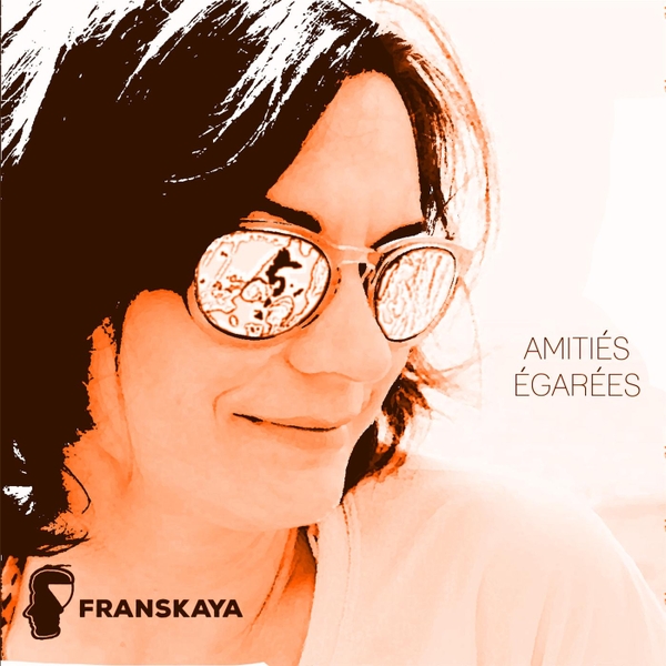 Cover image of the music single Amitiés Egarées by Franskaya